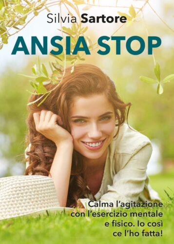 ANSIA STOP Calma l’agitazione con l’esercizio mentale e fisico. -ER