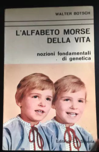 L’alfabeto morse della vita - Walter Botsch, La Scuola - P