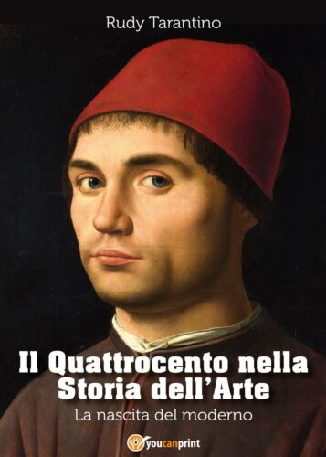 Il Quattrocento nella Storia dell’Arte. La nascita del moderno 2017, R. T. - ER