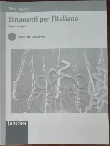 Strumenti per l italiano - Silvia Fogliato - Loescher, 2009 - A