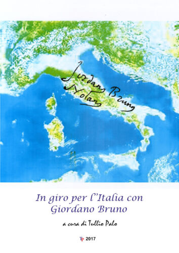 In giro per l’Italia con Giordano Bruno - di T. Palo, 2017, Youcanprint - ER