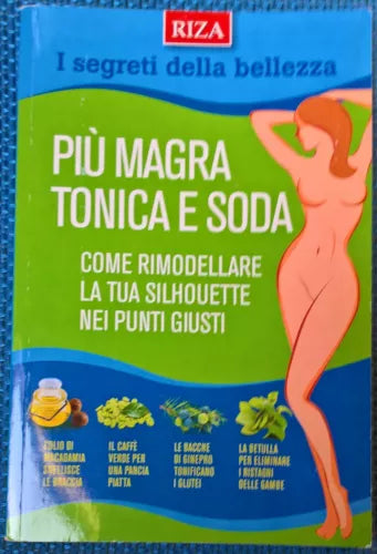I segreti della bellezza più magra tonica e soda - 2014, Riza - L