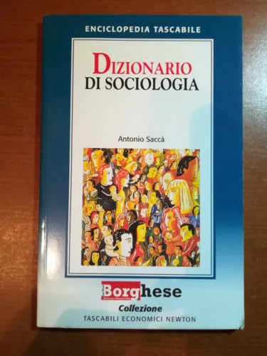 Dizionario di sociologia - Antonio Sacca - Newton - 1996 - M