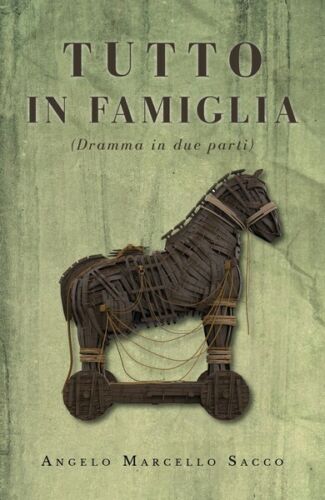 Tutto in famiglia, di Angelo Marcello Sacco, 2019, Youcanprint - ER