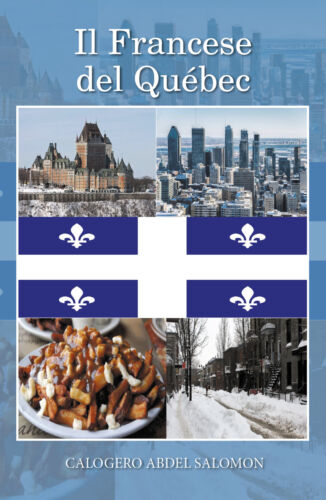 Il Francese del Quebec - Calogero Abdel Salomon, Youcanprint - P