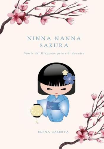 Ninna Nanna Sakura di Elena Caserta