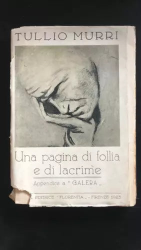 Una pagina di follia e di lacrime - Tullio Murri, 1923, Florentia - P