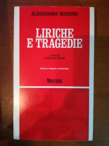 Liriche e tragedie - Alessandro Manzoni, 1967, Mursia M
