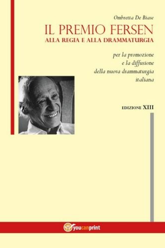 Il premio Fersen, XIII edizione, di Ombretta De Biase, 2017, Youcanprint- ER