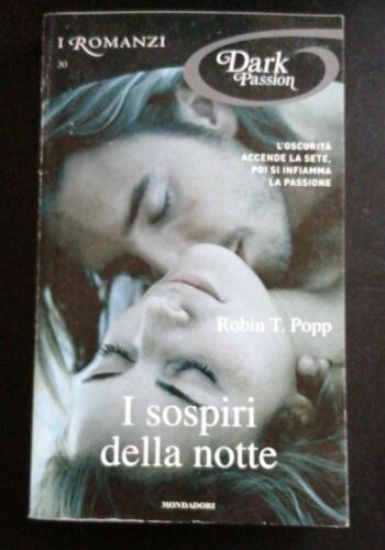 I sospiri della notte - Robin T. Popp, Mondadori - P