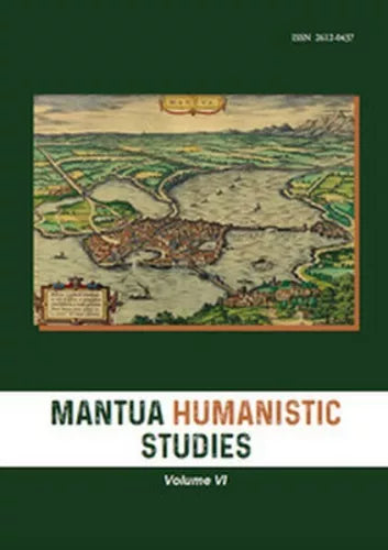 Mantua humanistic studies Vol.6 , di E. Scarpanti, 2019 - ER