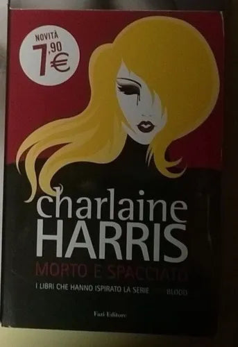 Morto e spacciato - Charlaine Harris, Fazi editore