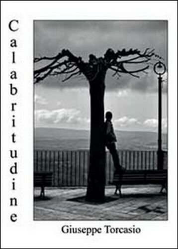 Calabritudine di Giuseppe Torcasio, 2014, Youcanprint - ER