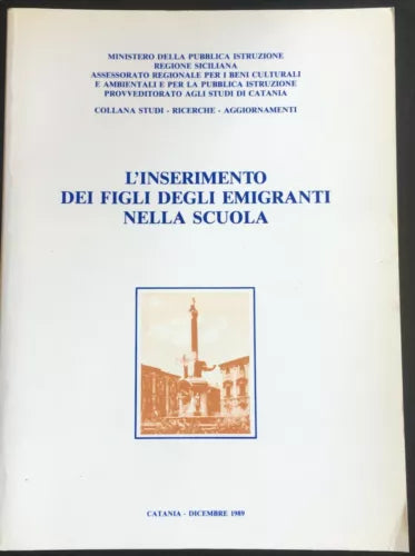 L’inserimento dei figli degli emigranti nella scuola - Autori Vari - 1999 - P