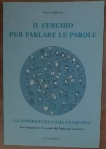 Il cerchio per parlare le parole - Dora Vallario - Edizioni Junior,2009 - A