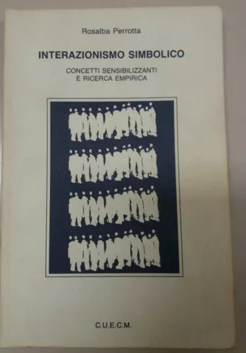 INTERAZIONISMO SIMBOLICO - ROSALBA PERROTTA - C.U.E.C.M - 1988 - M