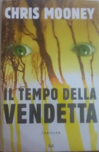 Il tempo delle vendetta - Chris Mooney - Thriller , 2007 - C