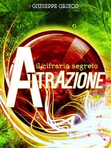 Il cifrario segreto: attrazione di Giuseppe Grieco, 2014, Youcanprint