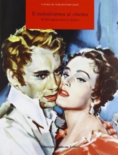 Il melodramma al cinema il film-opera croce e delizia di Sebastiano Gesù, 2009