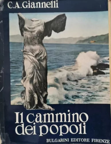 Il cammino dei popoli di C. A. Giannelli, Bulgarini Editore Firenze - ER