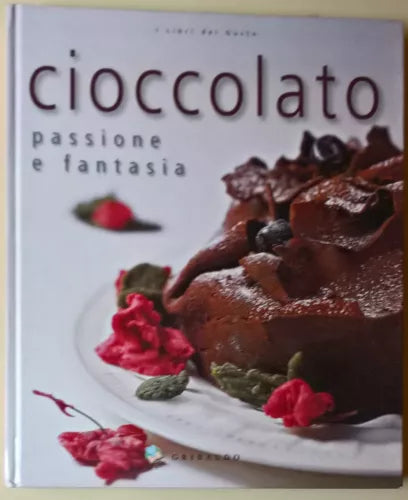 Cioccolato Passione e fantasia - Mario Busso, Carlo Vischi - 2004, Gribaudo - L