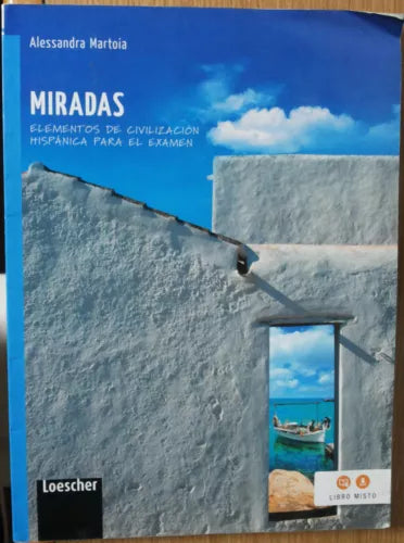 Miradas. Elementos de civilizacion... - Martoia - Loescher Editore,2013 - R