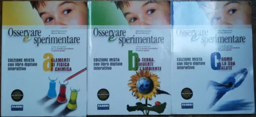 Osservare e sperimentare vol.a,b,c. - AA.VV. - Fabbri Editori,2013 - R