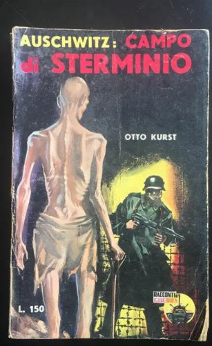 Auschwitz: campo di sterminio - Otto Kurst, 1959, Racconti Di Guerra - P