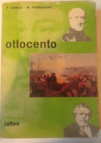 Ottocento - P. Gorla, N. Ferrarone - Lattes 1971