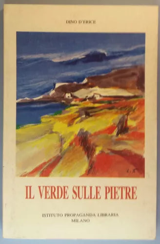 Il verde sulle pietre - Dino D'Erice - IPLM - 1989 - G