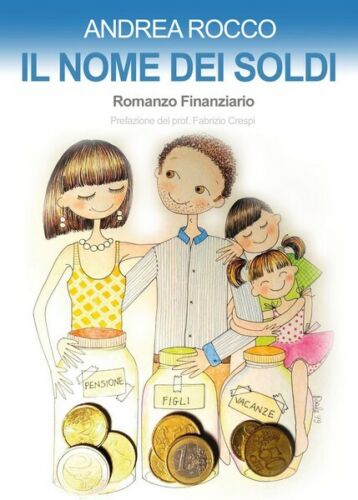 Il nome dei soldi, di Andrea Rocco, 2019, Youcanprint - ER