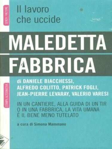 Maledetta fabbrica In un cantiere