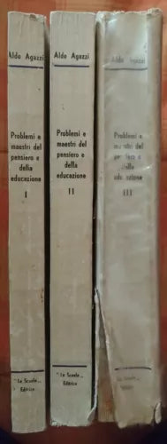 Problemi e maestri del pensiero e della educazione Vol.I-II-III - Aldo Agazzi -S