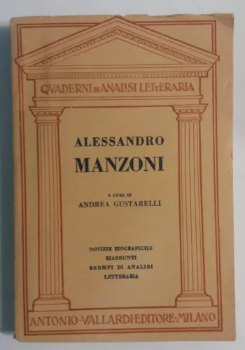Alessandro Manzoni - Andrea Gustarelli - A. Vallardi - 1955 - G