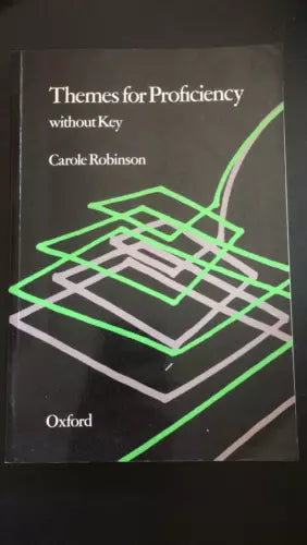 Themes for proficiency - Carole Robinson, 1982, Oxford - P