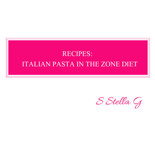 Recipes: italian pasta in the zone diet. Balance meals, low carb
