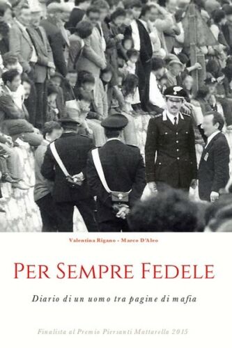 Per Sempre Fedele di Valentina Rigano, Marco D’Aleo, 2018, Youcanprint - ER