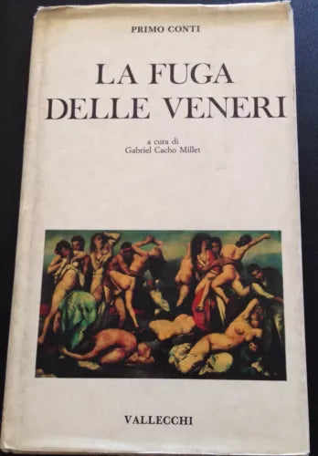 La fuga delle Veneri - Primo Conti - Vallecchi - 1986 - M