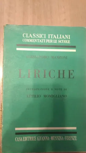 Alessandro Manzoni Liriche - Attilio Momigliano, 1956, G.d’Anna - S