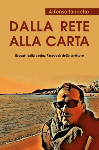 Dalla rete alla carta di Alfonso Iannello, 2018, Youcanprint - ER