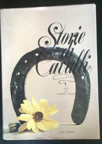 Storie di cavalli - Leonardo Vergani, Ferro Edizioni - P