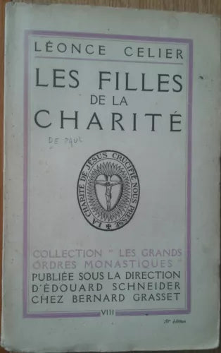 Les Filles De La Charite - Celier Leonce - Bernard Grasset,1929 - R