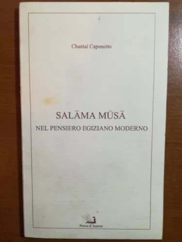 Salama Musa - Chantal Caponetto - Prova D autore - 2001 - M