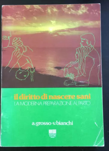 Il diritto di nascere sani - Grosso, Bianchi, Maggioli Editore - P