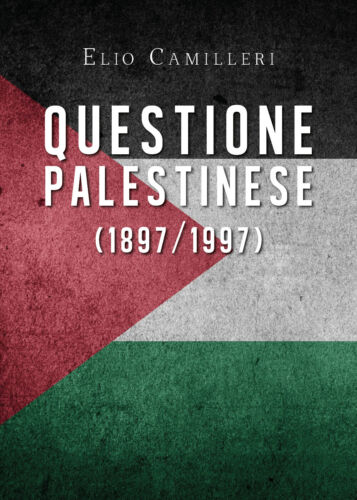 Questione palestinese 1897 1997 - Elio Camilleri, Youcanprint - P