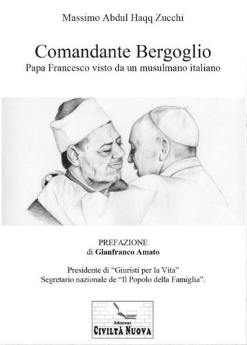 Comandante Bergoglio - di Massimo Abdul Haqq Zucchi, 2017, Youcanprint - ER