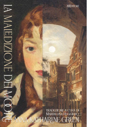 La maledizione dei Moore di Anna Katharine Green