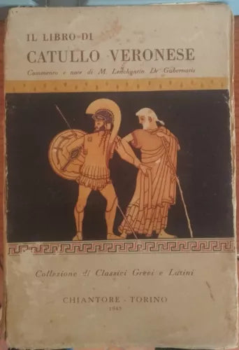 Il Libro di Catullo Veronese autografato -M. L. De Gubernatis,Chiantore, 1945 -S