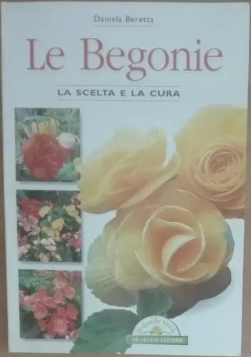 Le begonie - Daniela Beretta - De Vecchi,2000 - A