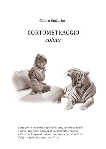 Cortometraggio colour, di Chiara Gafforini, 2018, Youcanprint